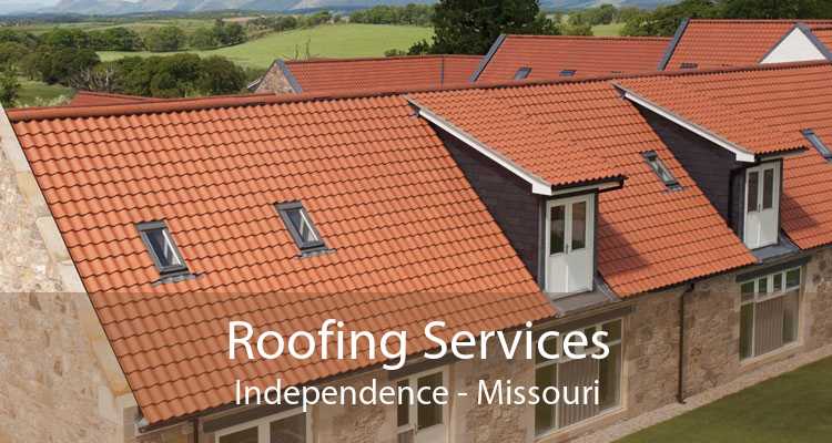 Roofing Services Independence - Missouri