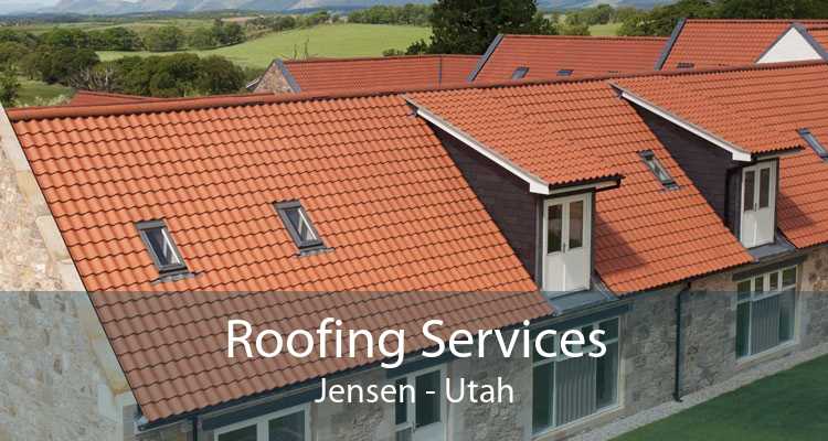 Roofing Services Jensen - Utah
