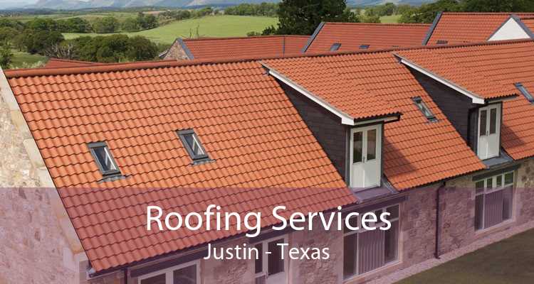 Roofing Services Justin - Texas