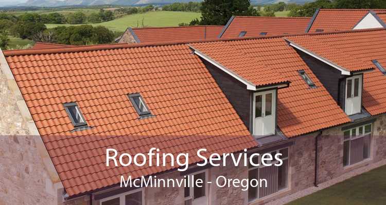 Roofing Services McMinnville - Oregon