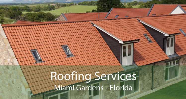 Roofing Services Miami Gardens - Florida