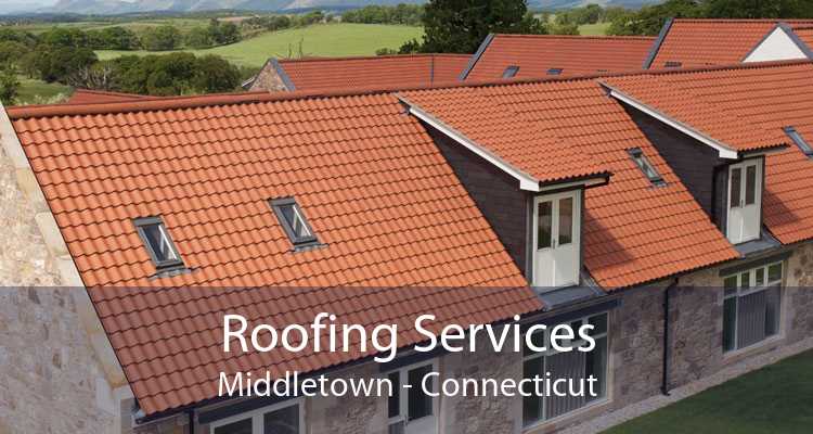 Roofing Services Middletown - Connecticut