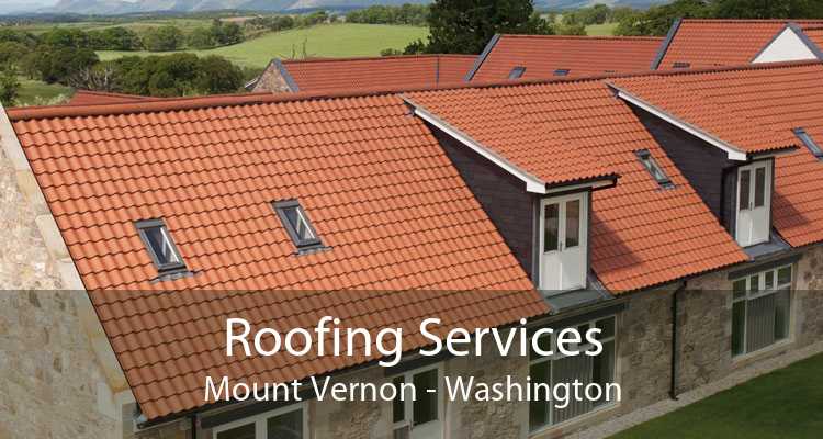 Roofing Services Mount Vernon - Washington