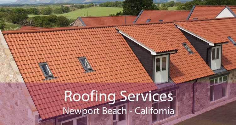 Roofing Services Newport Beach - California