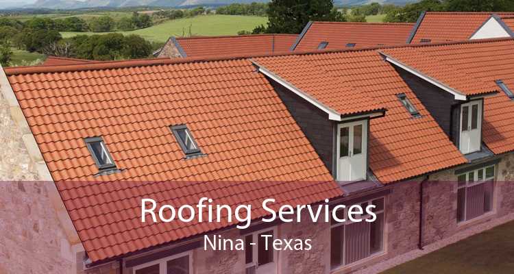 Roofing Services Nina - Texas