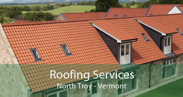 Roofing Services North Troy - Vermont