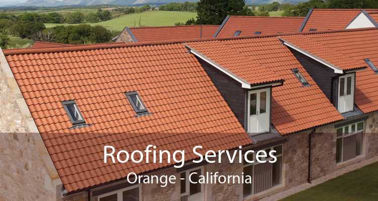 Roofing Services Orange - California