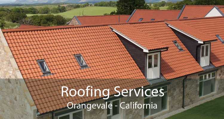 Roofing Services Orangevale - California