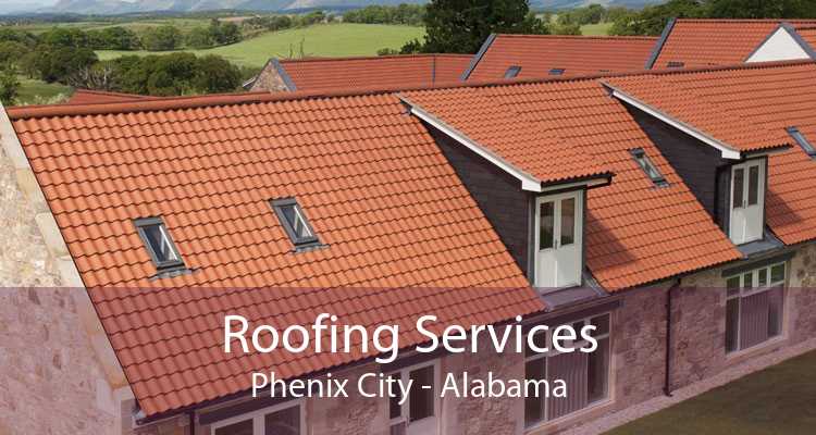 Roofing Services Phenix City - Alabama
