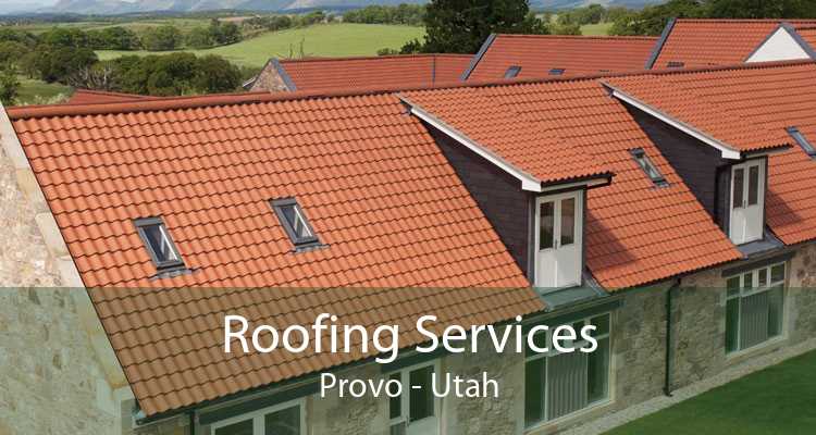 Roofing Services Provo - Utah
