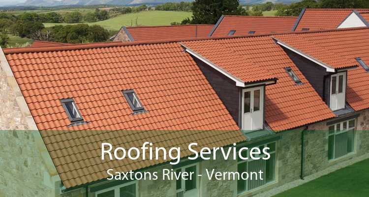 Roofing Services Saxtons River - Vermont