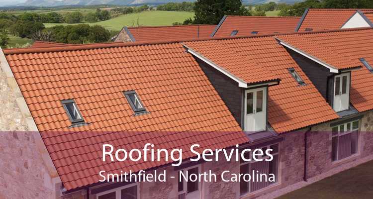 Roofing Services Smithfield - North Carolina