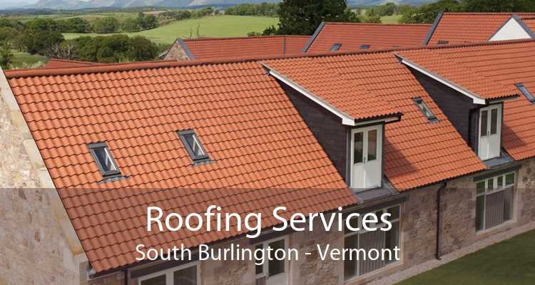 Roofing Services South Burlington - Vermont