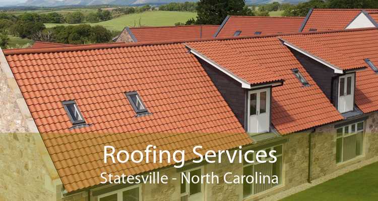 Roofing Services Statesville - North Carolina