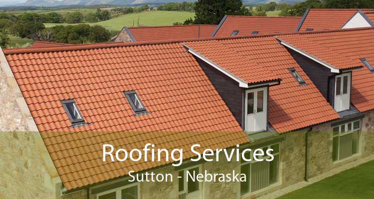 Roofing Services Sutton - Nebraska