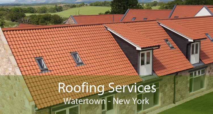Roofing Services Watertown - New York