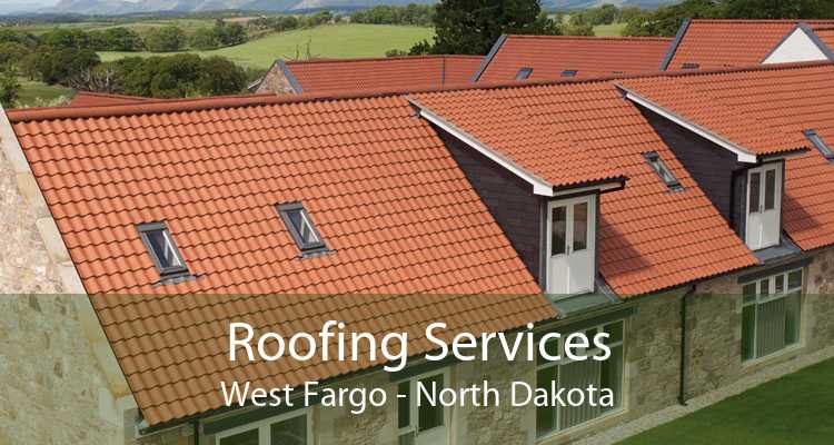 Roofing Services West Fargo - North Dakota
