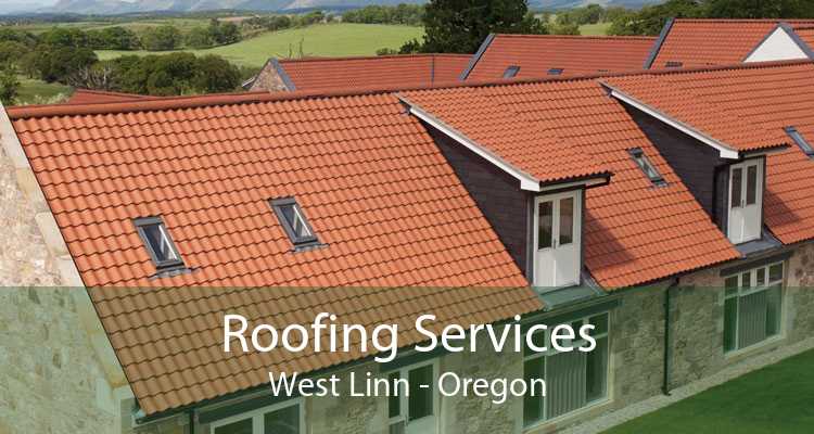 Roofing Services West Linn - Oregon