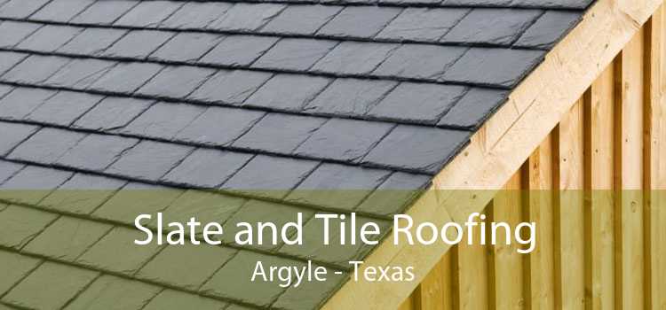 Slate and Tile Roofing Argyle - Texas