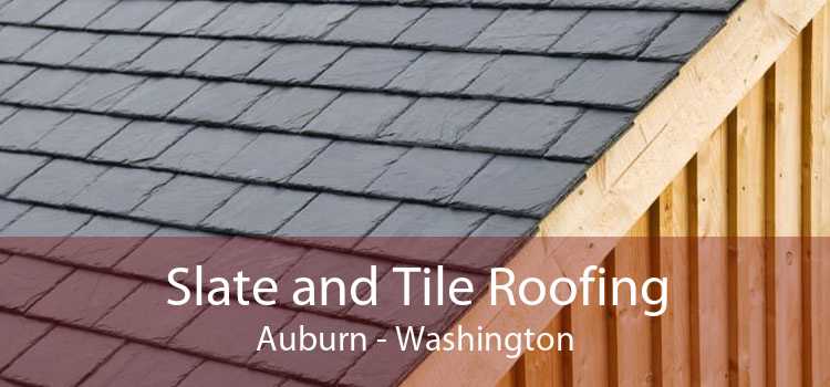 Slate and Tile Roofing Auburn - Washington