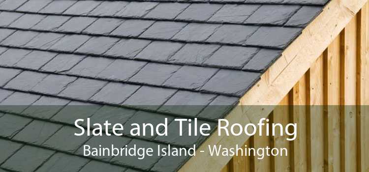 Slate and Tile Roofing Bainbridge Island - Washington