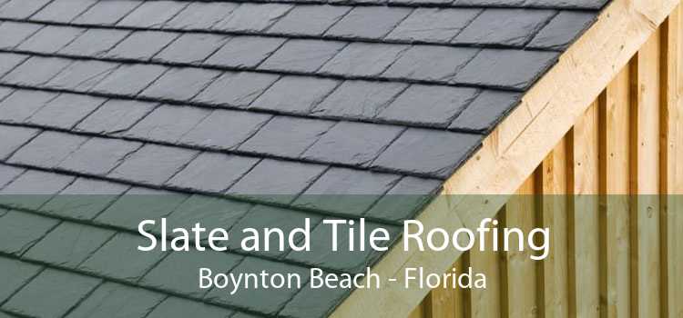Slate and Tile Roofing Boynton Beach - Florida