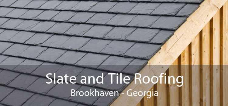Slate and Tile Roofing Brookhaven - Georgia