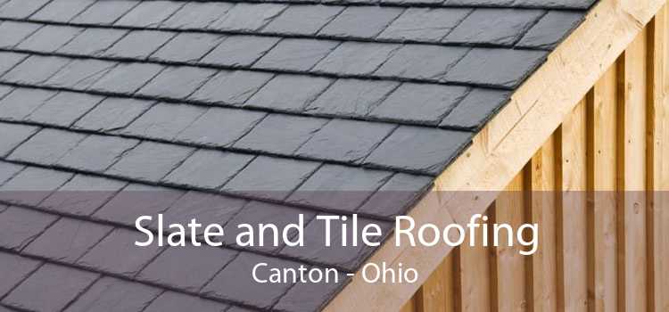 Slate and Tile Roofing Canton - Ohio
