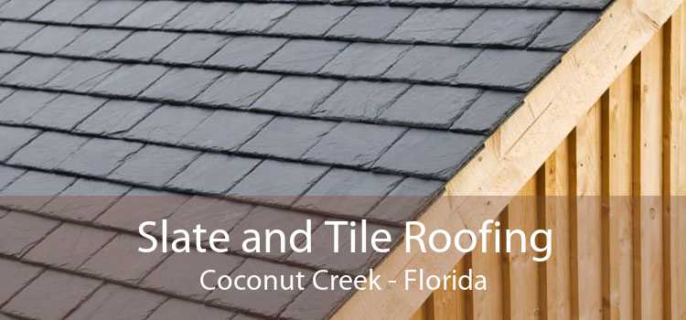 Slate and Tile Roofing Coconut Creek - Florida
