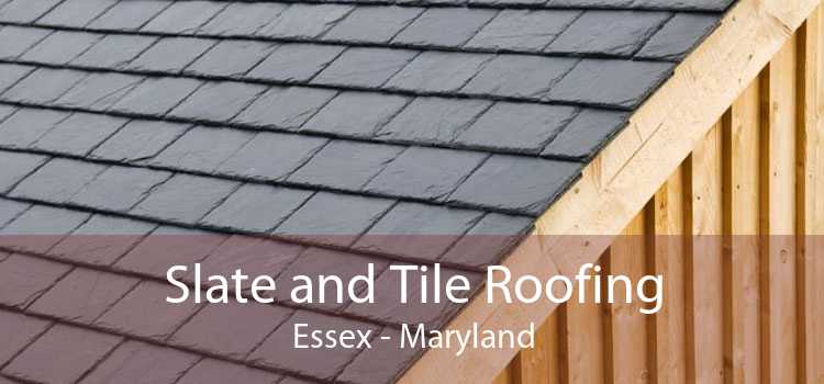 Slate and Tile Roofing Essex - Maryland