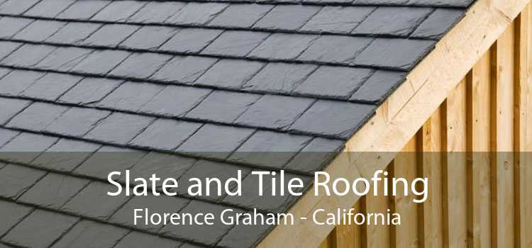 Slate and Tile Roofing Florence Graham - California