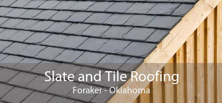 Slate and Tile Roofing Foraker - Oklahoma