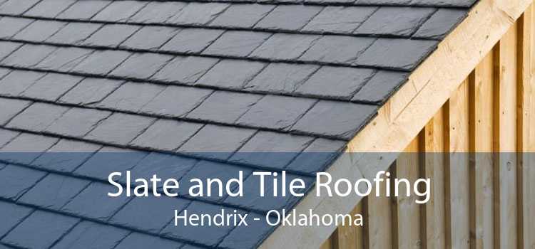 Slate and Tile Roofing Hendrix - Oklahoma