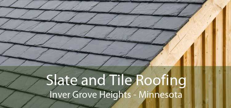 Slate and Tile Roofing Inver Grove Heights - Minnesota