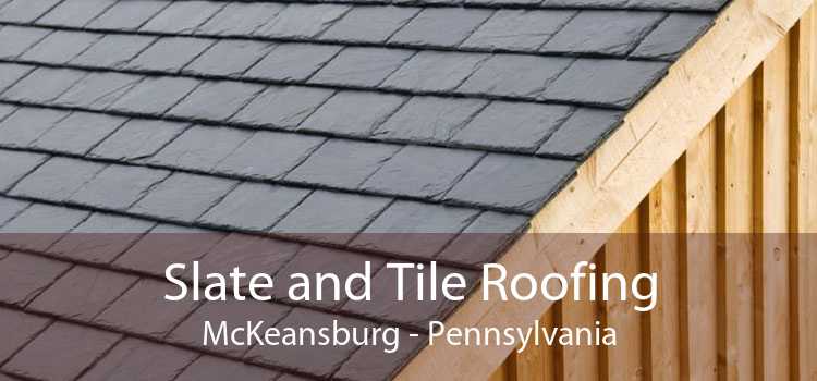 Slate and Tile Roofing McKeansburg - Pennsylvania
