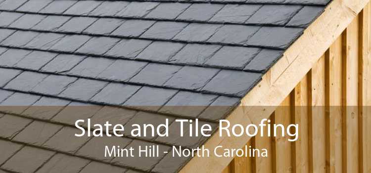 Slate and Tile Roofing Mint Hill - North Carolina