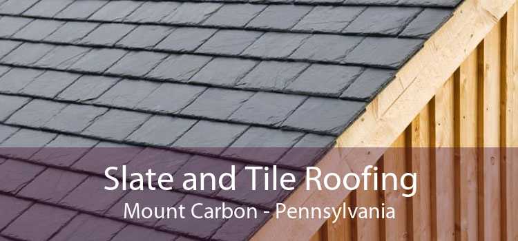 Slate and Tile Roofing Mount Carbon - Pennsylvania