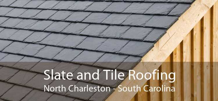 Slate and Tile Roofing North Charleston - South Carolina