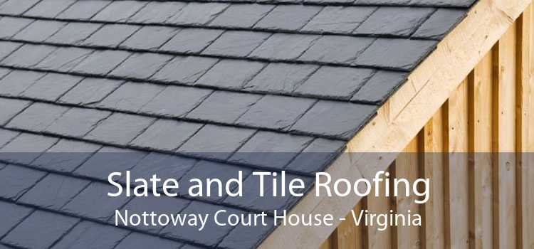Slate and Tile Roofing Nottoway Court House - Virginia