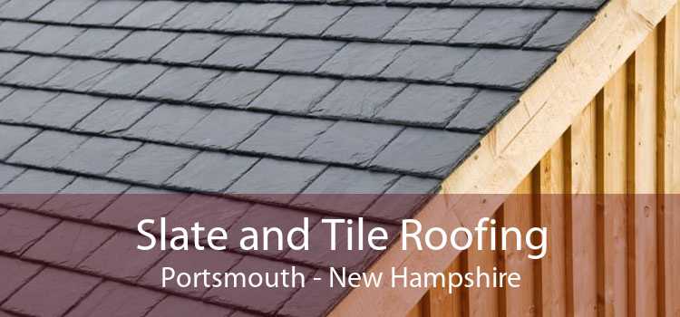 Slate and Tile Roofing Portsmouth - New Hampshire