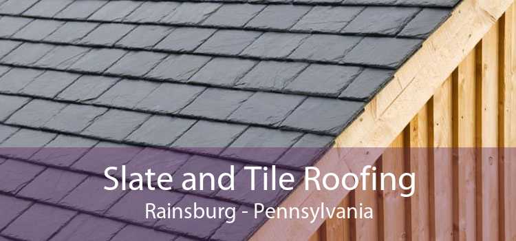 Slate and Tile Roofing Rainsburg - Pennsylvania