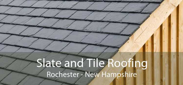 Slate and Tile Roofing Rochester - New Hampshire