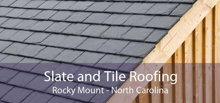 Slate and Tile Roofing Rocky Mount - North Carolina