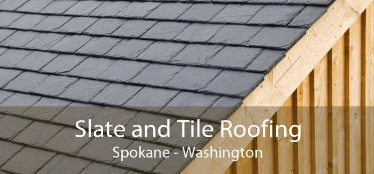 Slate and Tile Roofing Spokane - Washington