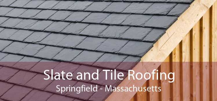 Slate and Tile Roofing Springfield - Massachusetts