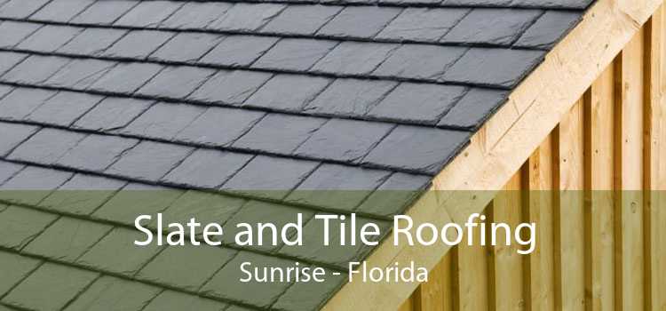 Slate and Tile Roofing Sunrise - Florida