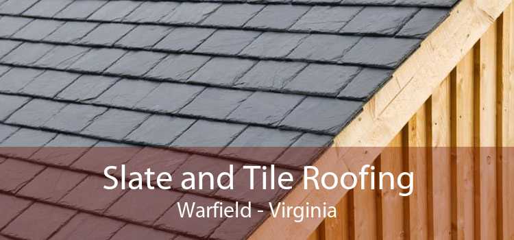 Slate and Tile Roofing Warfield - Virginia